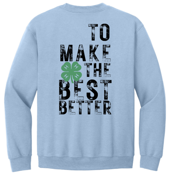 Top Performers 4-H To Make the Best Better Crewneck Sweatshirt