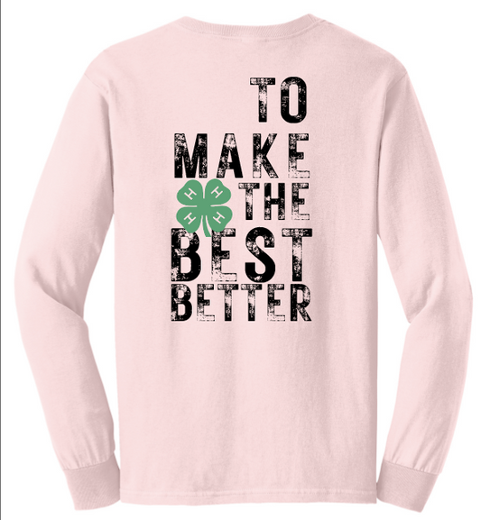 Top Performers 4-H To Make The Best Better Long Sleeve T-Shirt